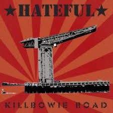 Hateful (UK) : Killbowie Road